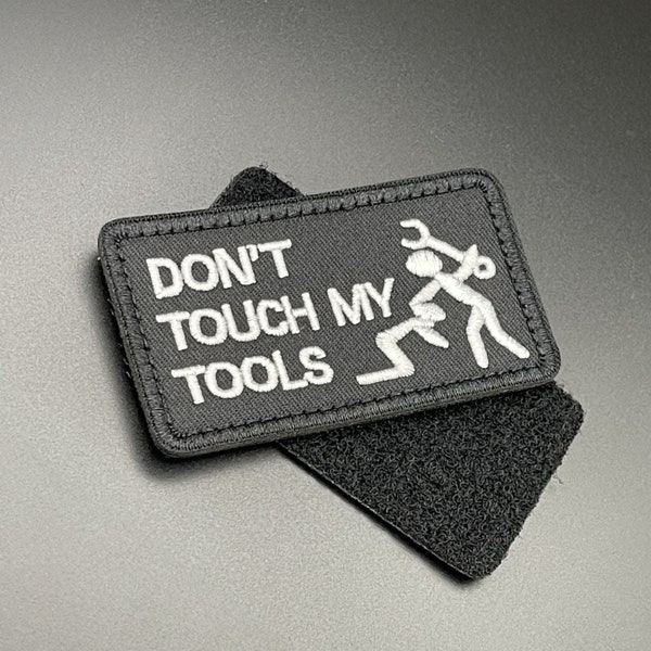Don't Touch MyTools Patch Schwarz - Klettverschluss, Stoff, 8cm - Arbeit Militärisch Armee Airsoft Abzeichen für Werkzeugtasche Tasche