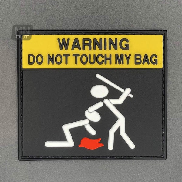 Warning Do Not Touch My Bag Patch - Hook-Lined, PVC Rubber - Military Tactical Airsoft Morale Workwear Trade Work for Backpack Rucksack Bag