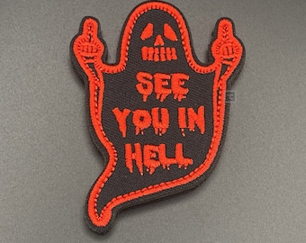 See You In Hell Patch - Hook & Loop, Fabric, 6.5cm - Ghost Funny Morale Airsoft Biker Badge for Rucksack Backpack Cap
