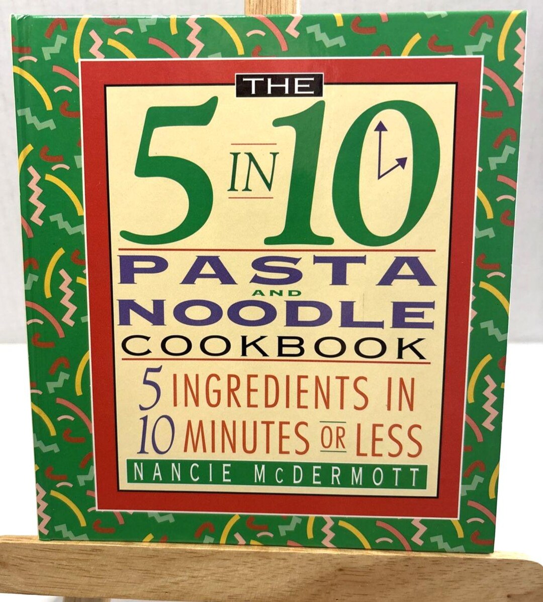 Pasta Machine Cookbook The 5 IN 10 Pasta and Noodle Cookbook by Nanci Mcdermott 1994 First ...