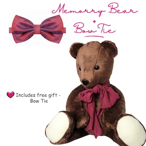 May include: A brown teddy bear with a burgundy bow tie and scarf. The image includes the text "Memory Bear + Bow Tie" and "Includes free gift - Bow Tie". The bow tie is a gift.