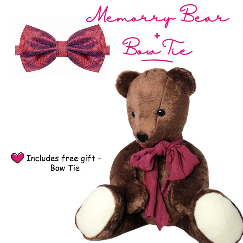 May include: A brown teddy bear with a burgundy bow tie and scarf. The image includes the text "Memory Bear + Bow Tie" and "Includes free gift - Bow Tie". The bow tie is a gift.