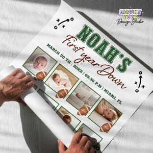 May include: A personalized poster with the text "NOAH'S First year Down" in green and brown. The poster includes baby photos and football illustrations. The text "MARCH 30 TH, 20XX | 09:30 P.M | MIAMI, FL" is also present.