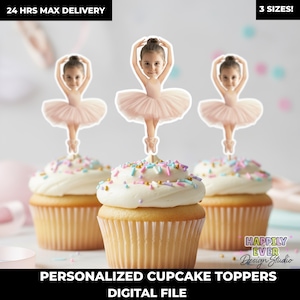 May include: Three cupcakes topped with white frosting and colorful sprinkles, each adorned with a ballerina cupcake topper. The toppers feature a young girl in a pink tutu. Text on the image reads "PERSONALIZED CUPCAKE TOPPERS DIGITAL FILE".