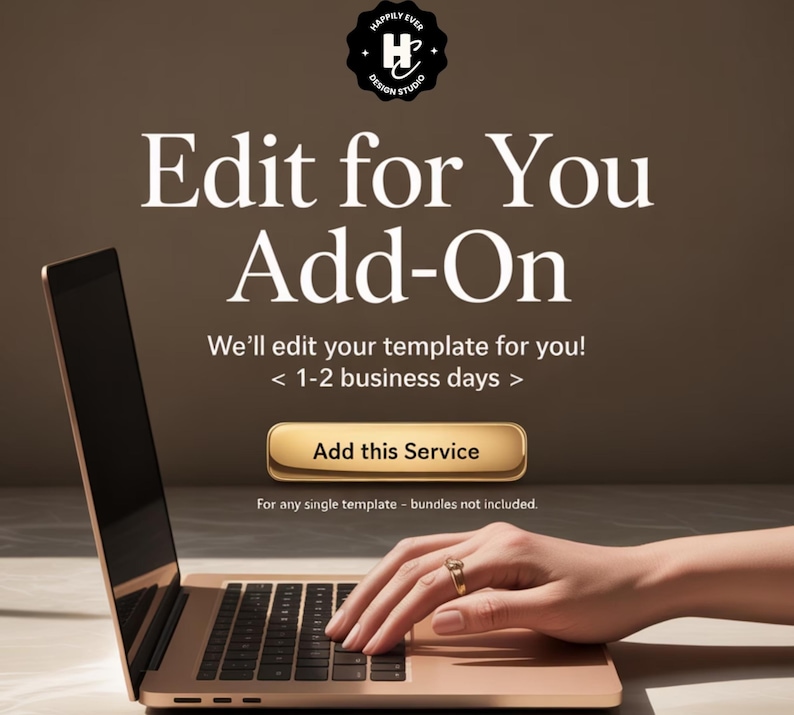 May include: A laptop with the text "Edit for You Add-On" and "Add this Service". The laptop is open, and a hand with a ring is typing on the keyboard. The image also includes the text "We'll edit your template for you!" and "< 1-2 business days >".