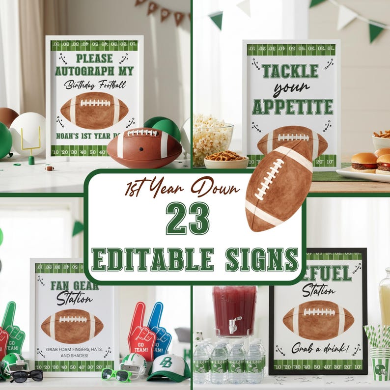 May include: A collection of 23 editable football-themed signs. The signs feature football illustrations and phrases like "Please Autograph My Birthday Football" and "Tackle Your Appetite." The signs are decorated with green and white accents.