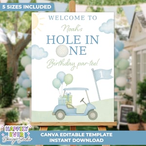 以下が含まれることがあります： イーゼルに飾られた水彩画風のサインで、「Welcome to Noah's Hole in One Birthday par-tee!」のテキストとゴルフカート、風船、旗が描かれています。サインには「5 Sizes Included」と「Canva Editable Template Instant Download」の文字が含まれています。