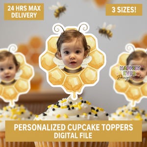 May include: Cupcakes topped with personalized bee-themed decorations. The toppers feature a child's face within a honeycomb design, with the text "PERSONALIZED CUPCAKE TOPPERS DIGITAL FILE". The image also includes the text "24 HRS MAX DELIVERY" and "3 SIZES!"
