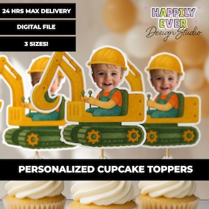 May include: Cupcake toppers featuring a smiling child in a yellow construction hat driving a yellow and green excavator. The toppers are labeled "PERSONALIZED CUPCAKE TOPPERS". The image also includes the text "24 HRS MAX DELIVERY", "DIGITAL FILE", and "3 SIZES!"