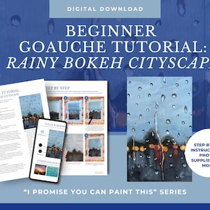Op de afbeelding: Een digitale download voor een gouache-tutorial voor beginners, getiteld Rainy Bokeh Cityscape. Het document bevat stapsgewijze instructies, een benodigdhedenlijst en kleurmenggidsen. Een smartphone toont de tutorial en een voltooid schilderij.