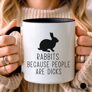 Funny Rabbit Mug • Gift for Rabbit Lover • Rabbit Gift • Birthday Gift • Housewarming Gift • Gift for Her • Gift for Daughter • Gift for Mum image 2