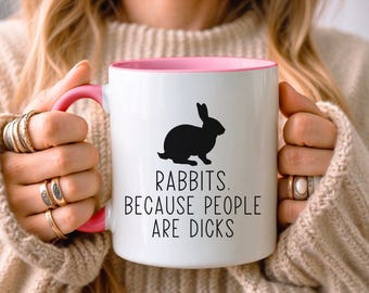 Funny Rabbit Mug • Gift for Rabbit Lover • Rabbit Gift • Birthday Gift • Housewarming Gift • Gift for Her • Gift for Daughter • Gift for Mum