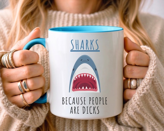 Funny Shark Mug • Gift for Sharks Lover • Shark Enthusiast Gift • Birthday Gift • Gift for Her Him • Gift for Sister • Gift for Daughter Son