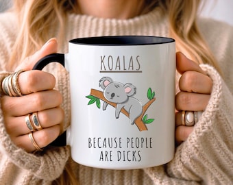 Funny Koala Bear Mug • Gift for Koalas Lover • Zoo Keeper Gift • Birthday Gift • Gift for Her • Gift for Sister • Gift for Daughter