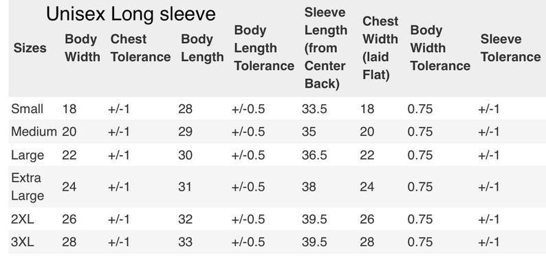 May include: Unisex long sleeve size chart with measurements in inches for body width, chest tolerance, body length, body length tolerance, sleeve length, chest width, body width tolerance, and sleeve tolerance.