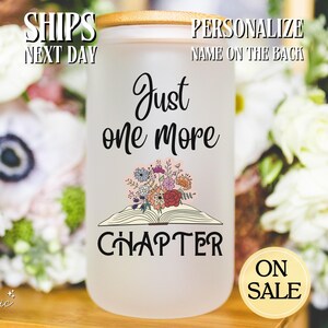 Just One More Chapter Personalized Bookish Cup Book Lover Glass Cup Book Lover Glass Tumbler Book Lover Glass Mug Bookish Glass Cup Custom
