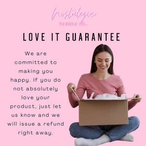 May include: A woman opens a cardboard box, smiling, against a pink background. The text "LOVE IT GUARANTEE" is above the text: "We are committed to making you happy. If you do not absolutely love your product, just let us know and we will issue a refund right away."