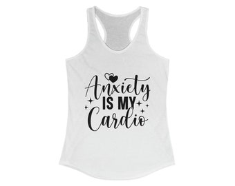 Anxiety is my Cardio Women's Racerback Tank