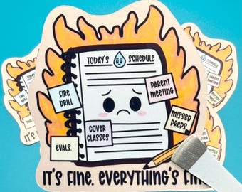 It’s Fine. Everything is Fine. Sticker