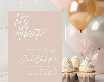 May include: A blush pink invitation card with white calligraphy that reads "Let's Celebrate!"  The invitation is for Sheila Blackstone's 30th birthday party on December 10th at 4:00pm at the Robinson's home.  The invitation is surrounded by gold and pink balloons and cupcakes.