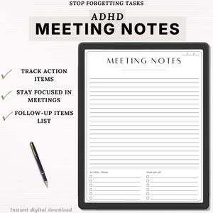 May include: A digital ADHD meeting notes template with the text "MEETING NOTES" and a checklist for action items and follow-up. Includes a black pen with gold accents. The image also includes the text "STOP FORGETTING TASKS".