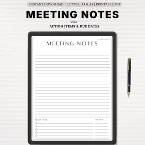 May include: A black and white printable meeting notes template with the text "MEETING NOTES" at the top. The template includes sections for action items and due dates. A black and gold pen is positioned to the right of the template.