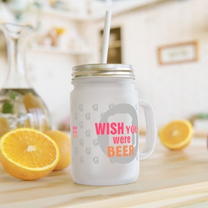 Drinking glass frosted mason jar wish you were beer with lid and straw, funny gift for beer drinkers, magenta, summer coffee 0.35 l