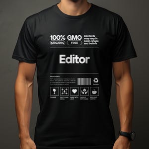 Funny Editor T-Shirt, Editor Ingredients, Organic Free, Editor Gift, Video Editor T Shirt, Photoshop Editor Apparel, Editor&#39;s Picks Shirt