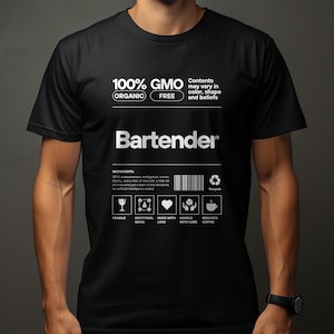 Bartender Ingredients Funny T-Shirt, 100% GMO Organic Free, Cool Bartender Gift, Humorous Bartender TShirt
