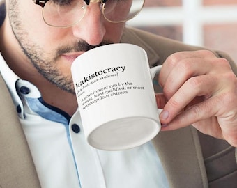 Mug Kakistocracy : tasse à café humour politique - 11 oz