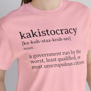 T-shirt définition kakistocratie : cadeau drôle d'humour politique Pink
