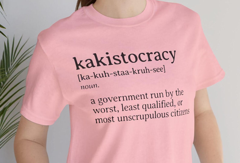 T-shirt définition kakistocratie : cadeau drôle d'humour politique Pink