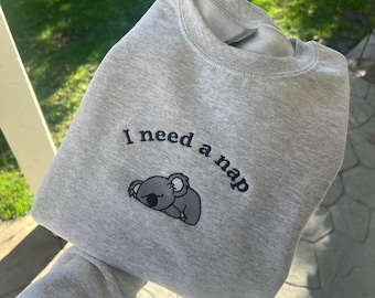 I Need a Nap Koala Custom Embroidered Crewneck Sweatshirt - Unisex Personalized Crewneck Gift - Various customizable colors