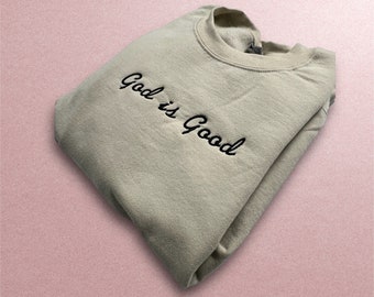 God is Good Embroidered Crewneck Sweatshirt Unisex Personalized Gift - Various customizable colors and threads Jesus Church wear Christian