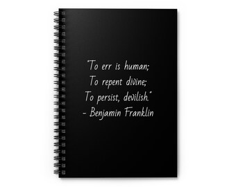 Spiral Notebook - Ruled Line (Benjamin Franklin Quote) (Black/White)