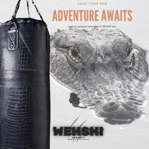 May include: Black leather punching bag with a crocodile pattern hanging from a chain. The bag is in front of a blurry image of an alligator's head in water. The text "PACK YOUR BAG ADVENTURE AWAITS" is at the top of the image. The text "Explore weekend itineraries at WEHSHI site." is below the text "ADVENTURE AWAITS". The text "WEHSHI PURSUIT REBEGION ARTIGANS" is at the bottom of the image.