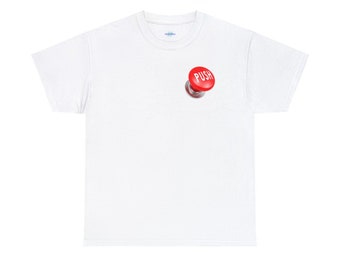 Push the button to activate Unisex Heavy Cotton Tee