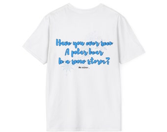 Polar Bear in a snow storm funny Unisex Softstyle T-Shirt