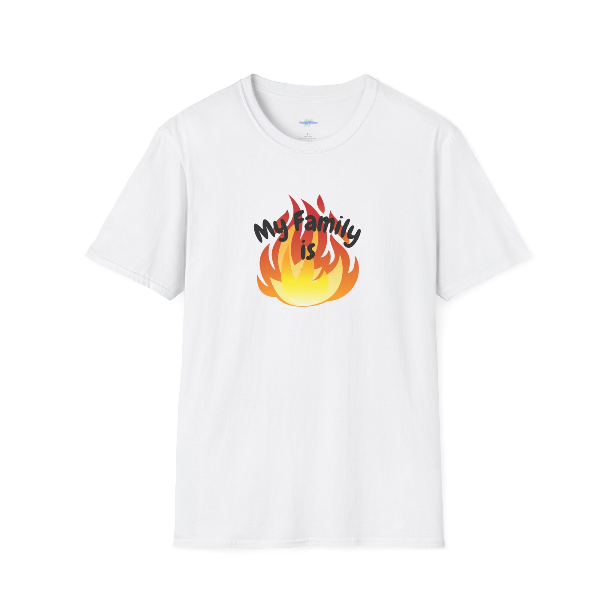 My Family is Fire Unisex Softstyle T-shirt - Etsy