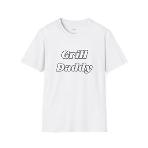 Grill Daddy Funny Humor Grilling BBQ Unisex Softstyle T-Shirt