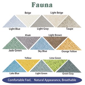 May include: A chart of 12 fabric swatches in triangle shapes, labelled with colour names such as "Beige", "Light Blue", "Jade Green", "Sky Blue", and "Orange Yellow". The text "Fauna" is at the top of the chart, and the text "Comfortable Feel, Natural Appearance, Breathable" is at the bottom.