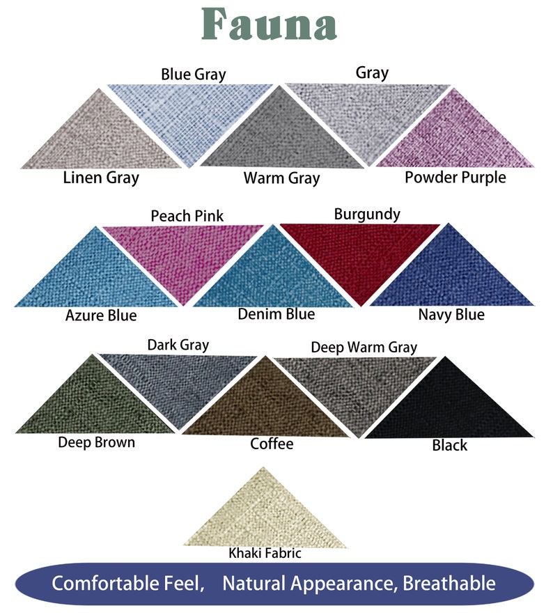 May include: A chart displaying 13 fabric swatches in triangular shapes. The swatches are labelled with names such as "Linen Gray", "Azure Blue", "Deep Brown", and "Khaki Fabric". The text "Fauna" is at the top of the chart, and the text "Comfortable Feel, Natural Appearance, Breathable" is at the bottom.