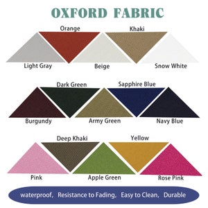 May include: A chart displaying 15 different colours of Oxford fabric. The colours are: light grey, orange, beige, khaki, snow white, dark green, burgundy, army green, sapphire blue, navy blue, deep khaki, yellow, pink, apple green, and rose pink. The text "Oxford Fabric" is at the top of the chart. The text "waterproof, Resistance to Fading, Easy to Clean, Durable" is at the bottom of the chart.