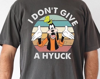 Disney I Don't Give A Hyuck Shirt, Disney Goofy Dog Shirt, Magic Kingdom Tee, Disney Family Trip Shirt, Disney Kids Shirt, Disney Dog Shirt