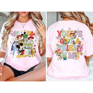 Disney Toy Story You&#39;ve Got A Friend In Me Shirt, Disney Shirt, Toy Story Shirt, Disneyland Shirts, Disney Family Shirts
