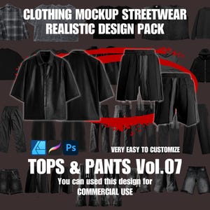 May include: A collection of streetwear clothing mockups, including tops and pants, in various styles and colors. The image features a variety of garments, such as shirts, jackets, and shorts. Text on the image reads "CLOTHING MOCKUP STREETWEAR REALISTIC DESIGN PACK TOPS & PANTS Vol.07".