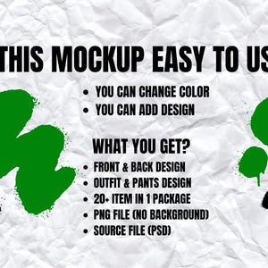 May include: A mockup design template with green paint splatters and black text that reads "This mockup easy to use" and "What you get?" with a list of features including "Front & Back Design", "Outfit & Pants Design", "20+ Item in 1 Package", "PNG File (No Background)", and "Source File (PSD)".