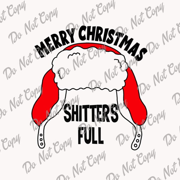 Shitters Full SVG, PNG, Christmas, Funny Christmas, Cousin Eddie, Vacation, Instant Download