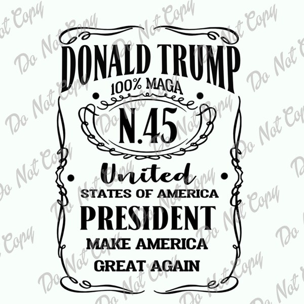 Trump SVG, PNG, Trump Label, Trump Whiskey, Trump MAGA, Donald Trump, Instant Download