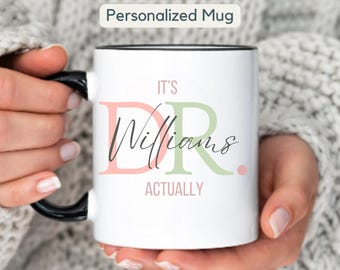 Personalized It's Actually Dr Mug Gift Custom Doctor Mug Gift Dr Graduation Gift Idea Doctor Mug Occupation Mug Birthday Gift for Doctor Mug